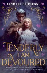 Tenderly I am Devoured