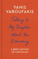 Talking to My Daughter About the Economy: A Brief History of Capitalism