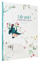 Life and I: A Story About Death