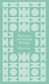Epictetus: Discourses and Selected Writings