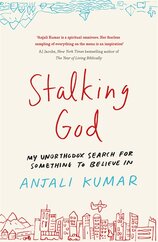 Stalking God: My Unorthodox Search for Something to Believe In
