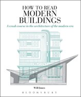 How to Read Modern Buildings: A Crash Course in the Architecture of the Modern Era (new ed.)