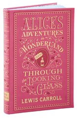 Alice's Adventures in Wonderland and Through the Looking–Glass (Barnes & Noble Collectible Editions)