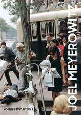 Joel Meyerowitz: Where I Find Myself – A Lifetime Retrospective
