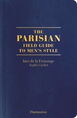The Parisian Field Guide to Men’s Style