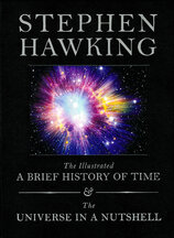 The Illustrated A Brief History of Time & The Universe in a Nutshell