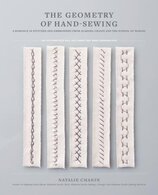Geometry of Hand–Sewing: A Romance in Stitches and Embroidery from Alabama Chanin and The School of Making (Alabama Studio)
