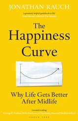 The Happiness Curve: Why Life Gets Better After Midlife