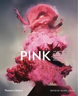 Pink: The History of a Punk, Pretty, Powerful Colour