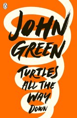 Turtles All the Way Down (paperback)