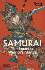 Samurai: The Japanese Warrior's Manual