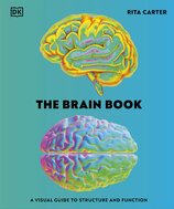 The Brain Book: A Visual Guide to Structure and Function