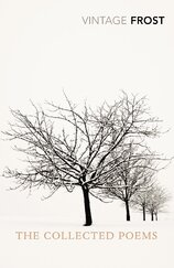 Robert Frost: The Collected Poems