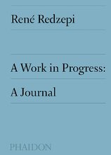 René Redzepi: A Work in Progress – A Journal