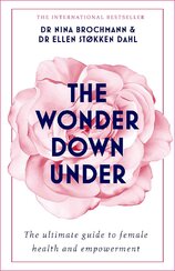 The Wonder Down Under: The ultimate guide to female health and empowerment