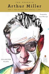 The Penguin Arthur Miller: Collected Plays