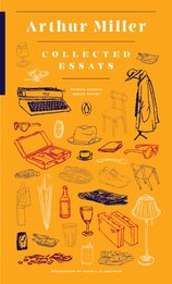 Arthur Miller: Collected Essays