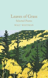 Walt Whitman: Leaves of Grass – Selected Poems
