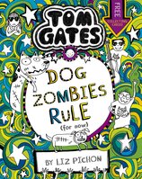 Tom Gates: Dog Zombies Rule (For now...)