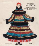Tailored For Freedom: The Artistic Dress around 1900 in Fashion, Art and Society