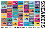 Sneakers: Over 300 Classics from Rare Vintage to the Latest Designs