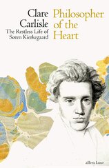 Philosopher of the Heart: The Restless Life of Soren Kierkegaard