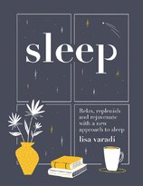 Sleep: Relax, replenish and rejuvenate with a new approach to sleep