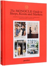 The Monocle Guide to Shops, Kiosks and Markets