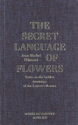 The Secret Language of Flowers: Notes on the hidden meanings of the Louvre's flowers