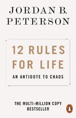 12 Rules for Life: An Antidote to Chaos