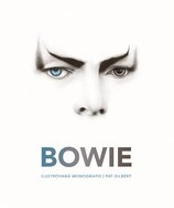 Bowie. Ilustrovaná monografie