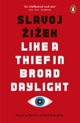 Like A Thief In Broad Daylight: Power in the Era of Post–Humanity