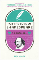 For the Love of Shakespeare: A Companion