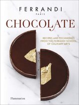 Chocolate: Recipes and Techniques from the Ferrandi School of Culinary Arts