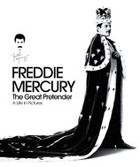 Freddie Mercury – The Great Pretender. A life in pictures