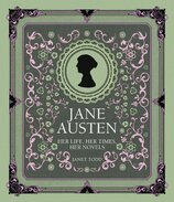 Jane Austen: Her Life, Her Times, Her Novels