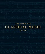 The Complete Classical Music Guide