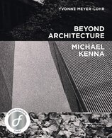 Michael Kenna: Beyond Architecture