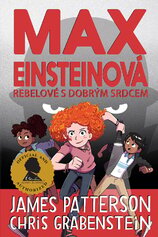 Max Einsteinová: Rebelové s dobrým srdcem