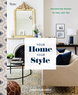 Your Home, Your Style: Decorating Rooms to Feel Like You