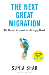 The Next Great Migration: The Story of Movement on a Changing Planet