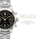 Rolex: History, Icons and Record–Breaking Models