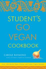 Student's Go Vegan Cookbook: 125 Quick, Easy, Cheap and Tasty Vegan Recipes
