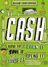 Cash: How to Earn It, Save It, Spend It, Grow It, Give It