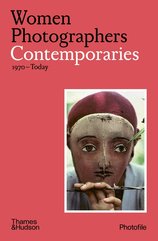 Women Photographers: Contemporaries 1970–Today (Photofile)