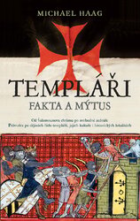 Templáři. Fakta a mýtus