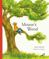 Mouse's Wood. A Year in Nature