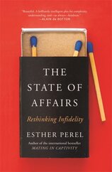 The State Of Affairs: Rethinking Infidelity