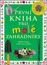 První kniha pro malé zahradníky