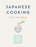 Japanese Cooking for the Soul: Healthy. Mindful. Delicious.